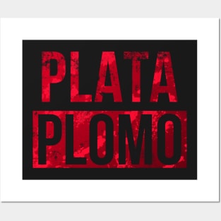 Plata o Plomo Posters and Art